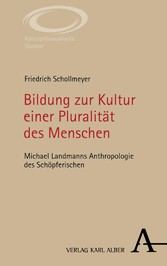 Bildung zur Kultur einer Pluralität des Menschen