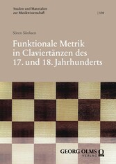 Funktionale Metrik in Claviertänzen des 17. und 18. Jahrhunderts