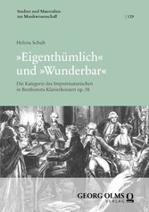 »Eigenthümlich« und »Wunderbar«