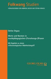 Werte und Normen in musikpädagogischen (Forschungs-)Praxen