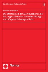 Die Strafbarkeit der Manipulationen bei der Organallokation nach den Tötungs- und Körperverletzungsdelikten