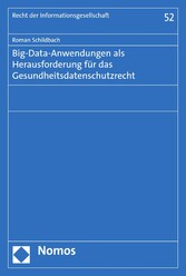 Big-Data-Anwendungen als Herausforderung für das Gesundheitsdatenschutzrecht