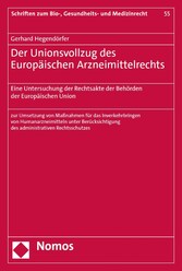 Der Unionsvollzug des Europäischen Arzneimittelrechts