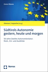 Südtirols Autonomie gestern, heute und morgen