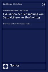 Evaluation der Behandlung von Sexualtätern im Strafvollzug