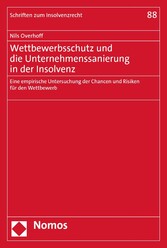 Wettbewerbsschutz und die Unternehmenssanierung in der Insolvenz