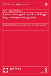 Regularisierungen irregulär aufhältiger Migrantinnen und Migranten