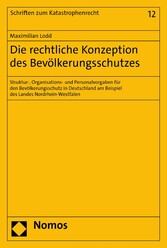 Die rechtliche Konzeption des Bevölkerungsschutzes