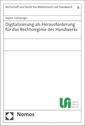 Digitalisierung als Herausforderung für das Rechtsregime des Handwerks