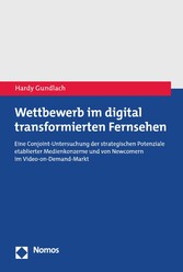 Wettbewerb im digital transformierten Fernsehen