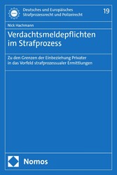 Verdachtsmeldepflichten im Strafprozess