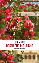 Rosen für die Leiche: Österreich Krimi(Tatort: Waldviertel)