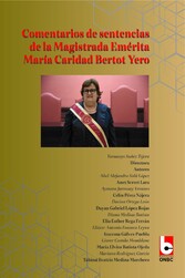 Comentarios de sentencias de la magistrada emérita María Caridad Bertot Yero