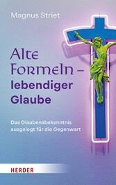 Alte Formeln - lebendiger Glaube