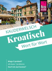 Reise Know-How Sprachführer Kroatisch - Wort für Wort