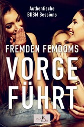 Fremden Femdoms vorgeführt