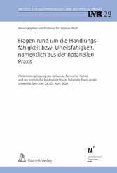 Fragen rund um die Handlungsfähigkeit bzw. Urteilsfähigkeit, namentlich aus der notariellen Praxis