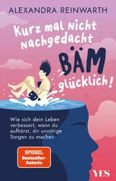 Kurz mal nicht nachgedacht - bäm - glücklich!