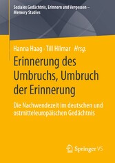 Erinnerung des Umbruchs, Umbruch der Erinnerung