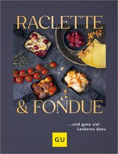 Raclette &  Fondue