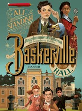 Baskerville Hall - Das geheimnisvolle Internat der besonderen Talente