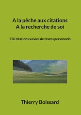 A la pêche aux citations, A la recherche de soi