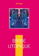 Bribe utopique