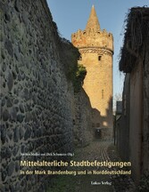 Mittelalterliche Stadtbefestigungen in der Mark Brandenburg und in Norddeutschland