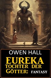 Eureka - Tochter der Götter: Fantasy