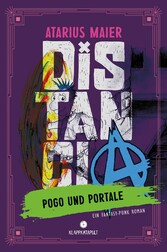 Distancia - Pogo und Portale (Ein Fantasy-Punk Roman)