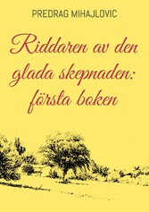 Riddaren av den glada skepnaden: första boken