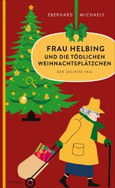 Frau Helbing und die tödlichen Weihnachtsplätzchen