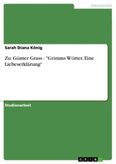 Zu: Günter Grass - 'Grimms Wörter. Eine Liebeserklärung'