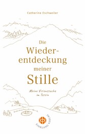 Die Wiederentdeckung meiner Stille