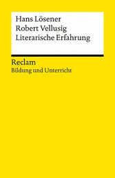 Literarische Erfahrung. Reclam Bildung und Unterricht