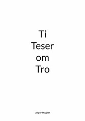 Ti Teser om Tro