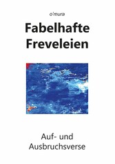 Fabelhafte Freveleien