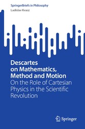 Descartes on Mathematics, Method and Motion