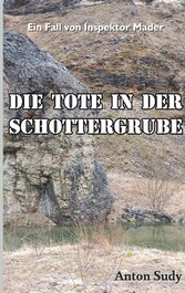 Die Tote in der Schottergrube