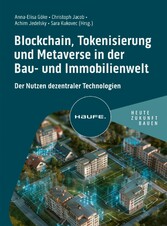 Blockchain, Tokenisierung und Metaverse in der Bau- und Immobilienwelt