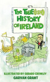 The Trueish History of Ireland