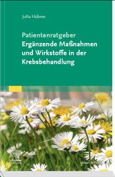 Patientenratgeber Ergänzende Maßnahmen und Wirkstoffe in der Krebsbehandlung