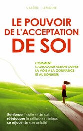 Le pouvoir de l&apos;acceptation de soi