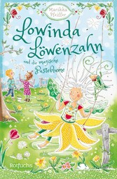 Lowinda Löwenzahn und die magische Pusteblume