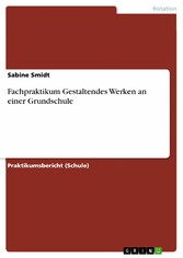 Fachpraktikum Gestaltendes Werken an einer Grundschule