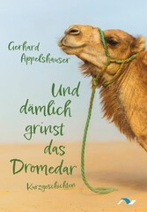 Und dämlich grinst das Dromedar