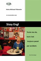 Sissy Engl - Toute ma vie, tout s'est toujours passé par accident.