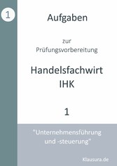 Aufgaben zur Prüfungsvorbereitung geprüfte Handelsfachwirte IHK