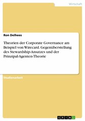 Theorien der Corporate Governance am Beispiel von Wirecard. Gegenüberstellung des Stewardship-Ansatzes und der Prinzipal-Agenten-Theorie