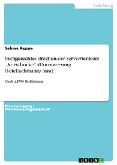 Fachgerechtes Brechen der Serviettenform 'Artischocke' (Unterweisung Hotelfachmann/-frau)